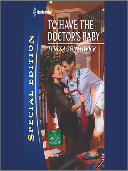 Title details for To Have the Doctor's Baby by Teresa Southwick - Available